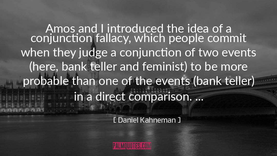 Moralistic Fallacy quotes by Daniel Kahneman