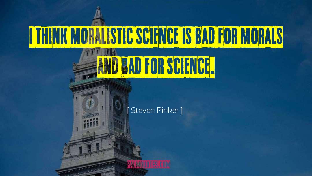 Moralistic quotes by Steven Pinker