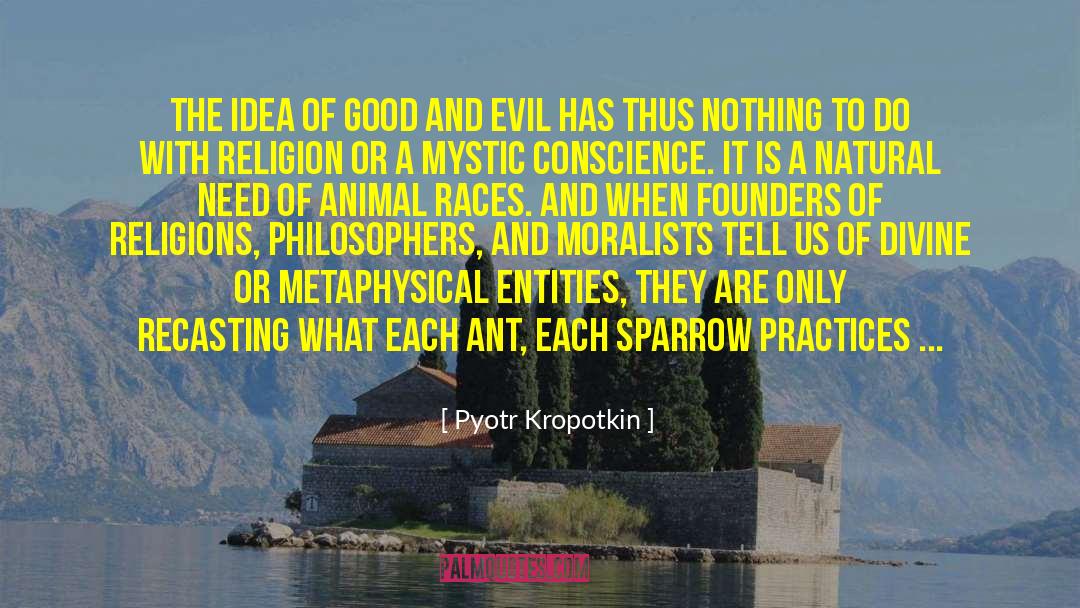 Moralists quotes by Pyotr Kropotkin