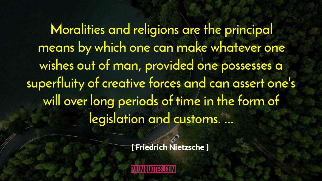 Moralities quotes by Friedrich Nietzsche