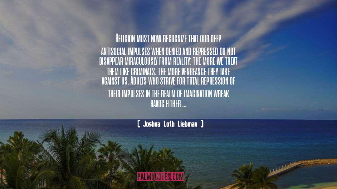 Morality And Religion quotes by Joshua Loth Liebman