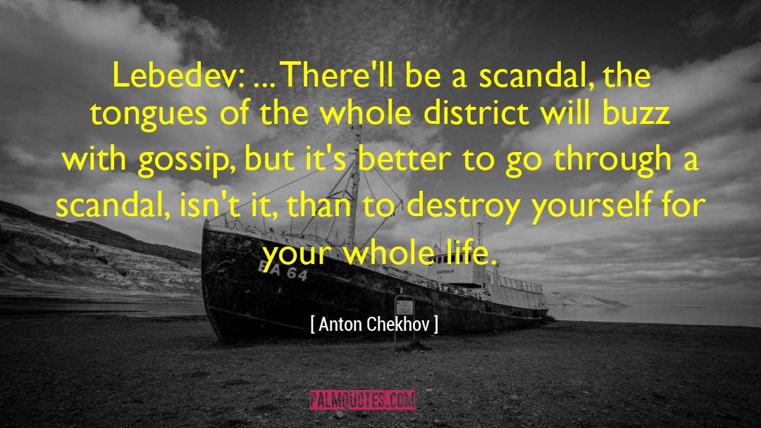 Morality Gossip Scandal quotes by Anton Chekhov