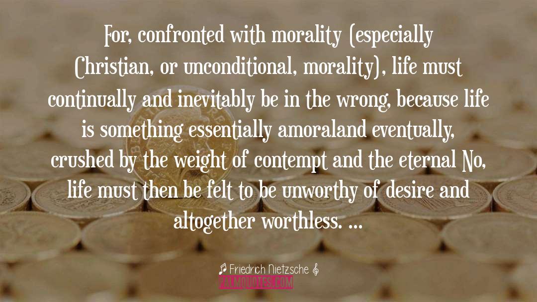 Morality Life quotes by Friedrich Nietzsche