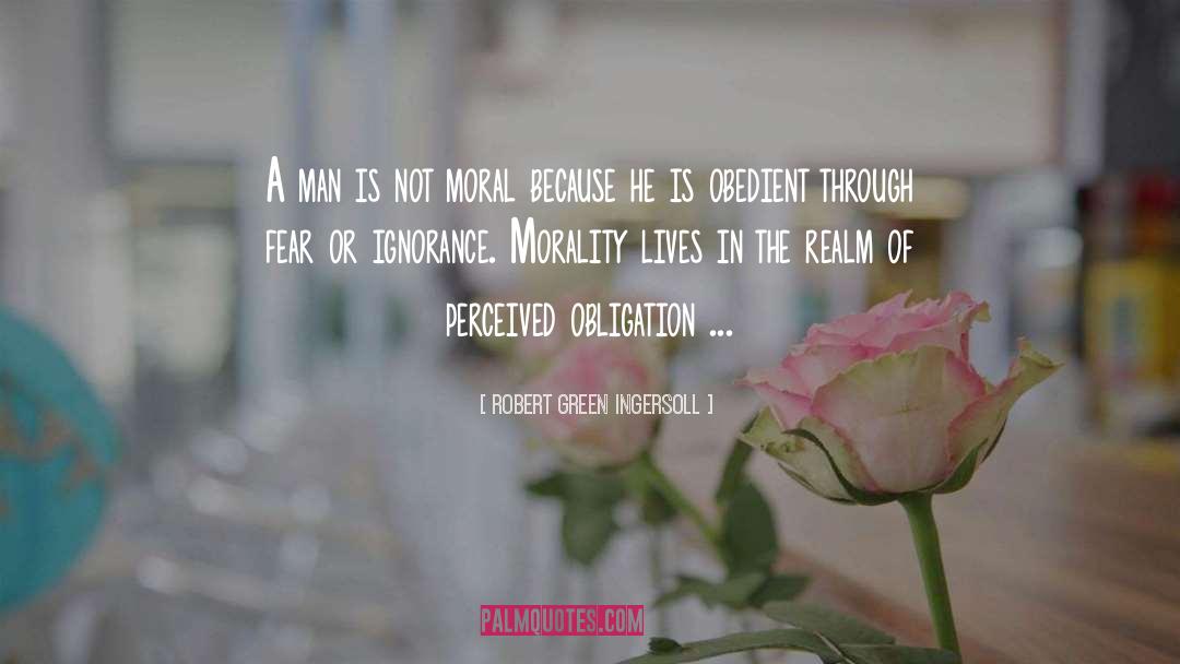 Morality Play quotes by Robert Green Ingersoll