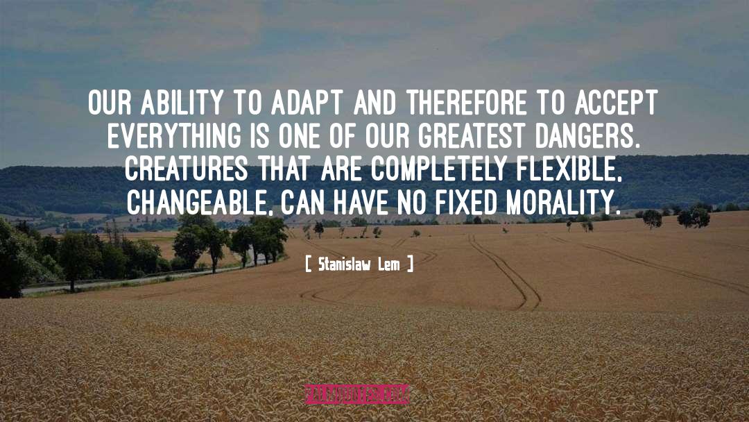 Morality quotes by Stanislaw Lem
