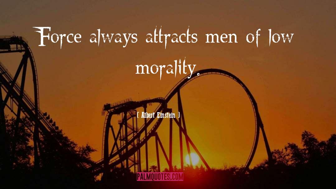 Morality quotes by Albert Einstein