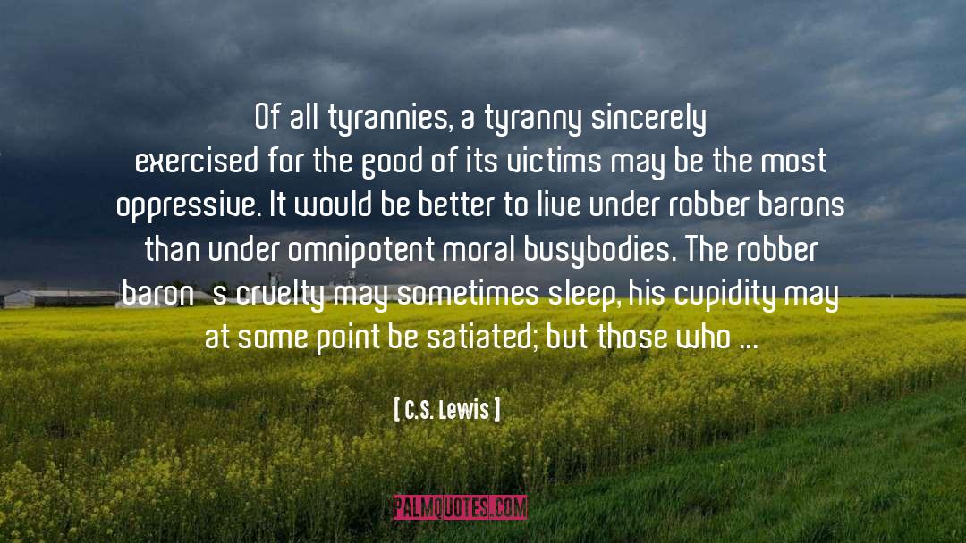 Morality Without Kindness quotes by C.S. Lewis