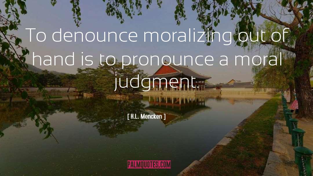 Moralizing quotes by H.L. Mencken