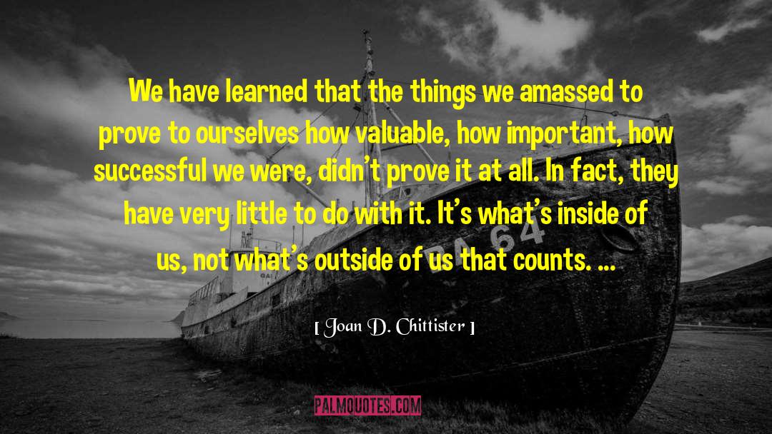 Morally Valuable quotes by Joan D. Chittister