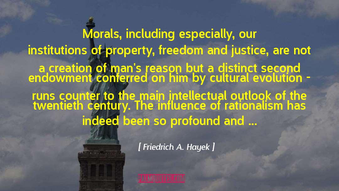 Morals And Integrity quotes by Friedrich A. Hayek