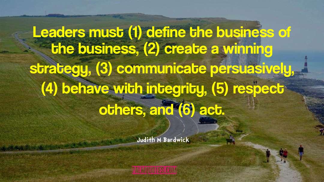 Morals And Integrity quotes by Judith M Bardwick