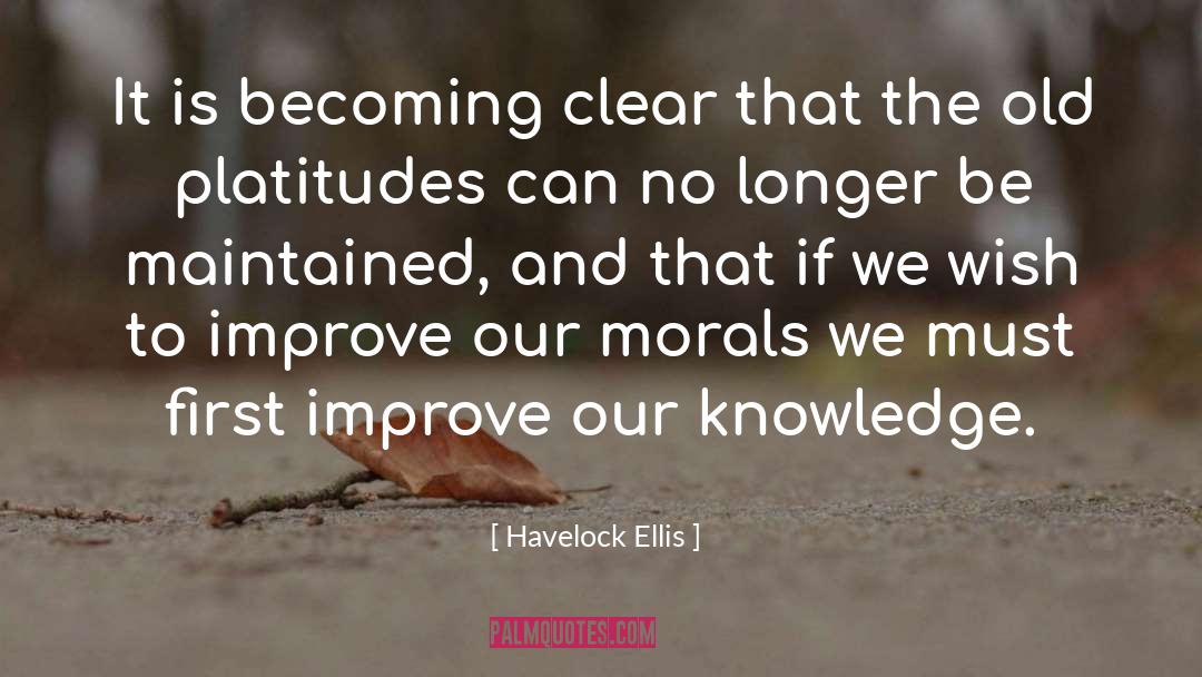 Morals And Integrity quotes by Havelock Ellis