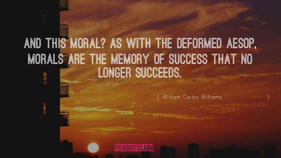 Morals quotes by William Carlos Williams