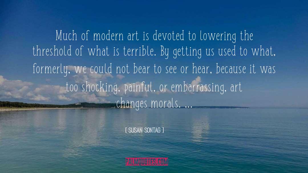 Morals quotes by Susan Sontag