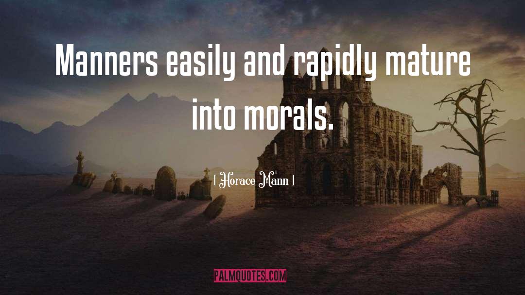 Morals quotes by Horace Mann