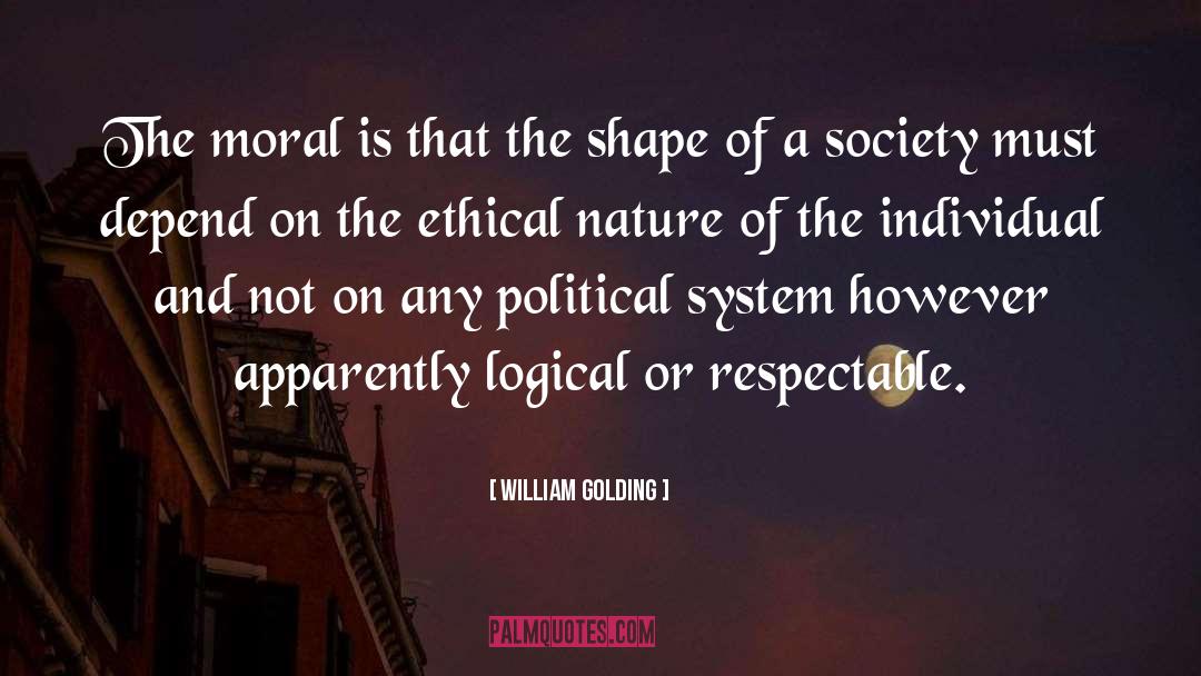 Morals quotes by William Golding