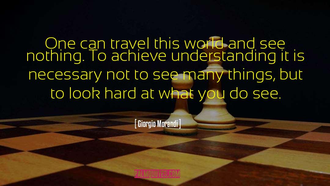 Morandi quotes by Giorgio Morandi