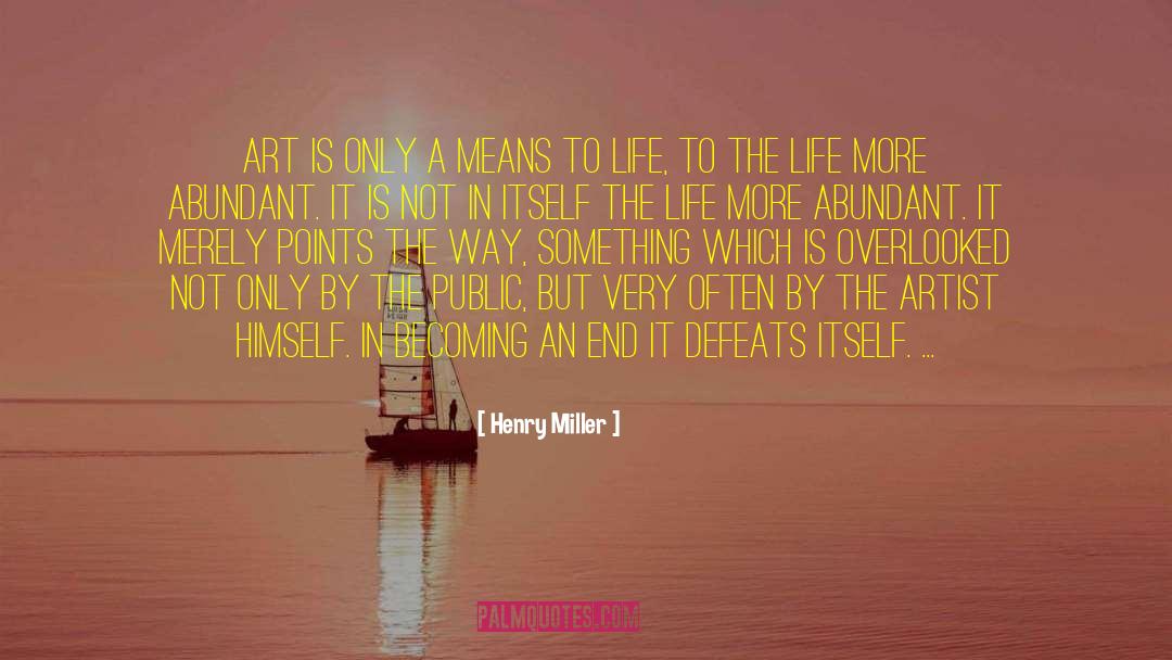 More Abundant quotes by Henry Miller