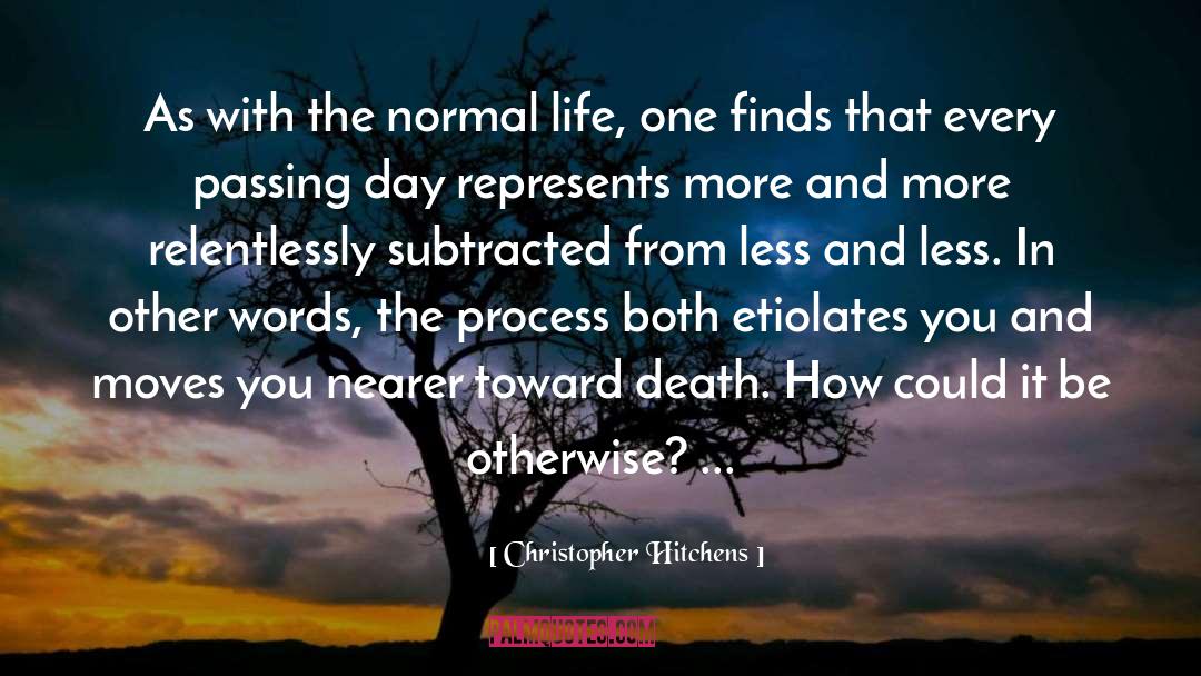 More And More quotes by Christopher Hitchens