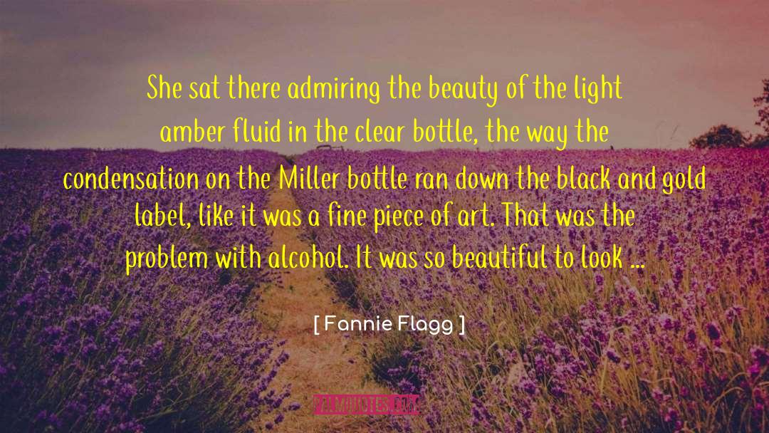 More Beautiful You Become quotes by Fannie Flagg
