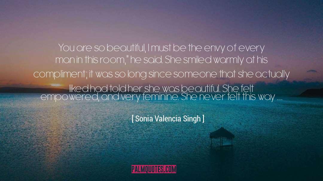 More Beautiful You Become quotes by Sonia Valencia Singh