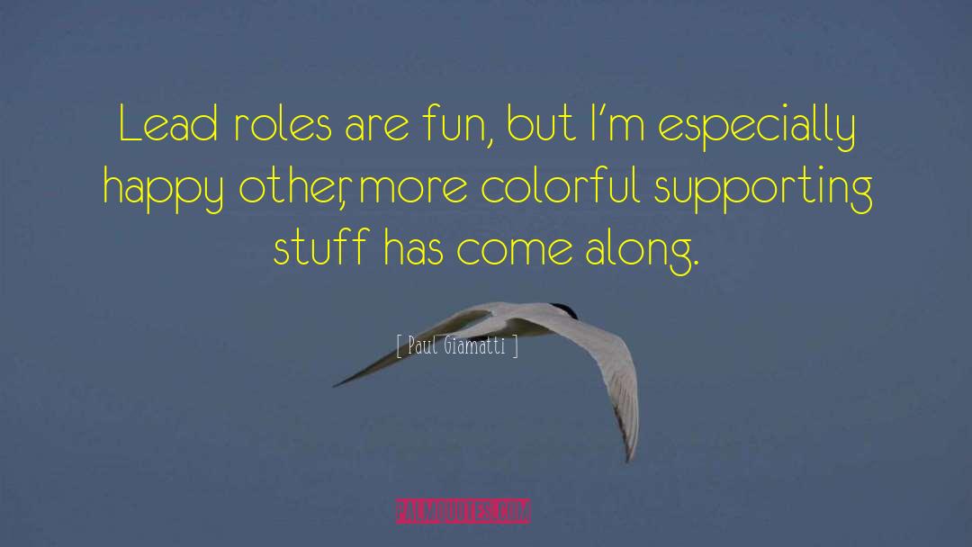 More Colorful quotes by Paul Giamatti