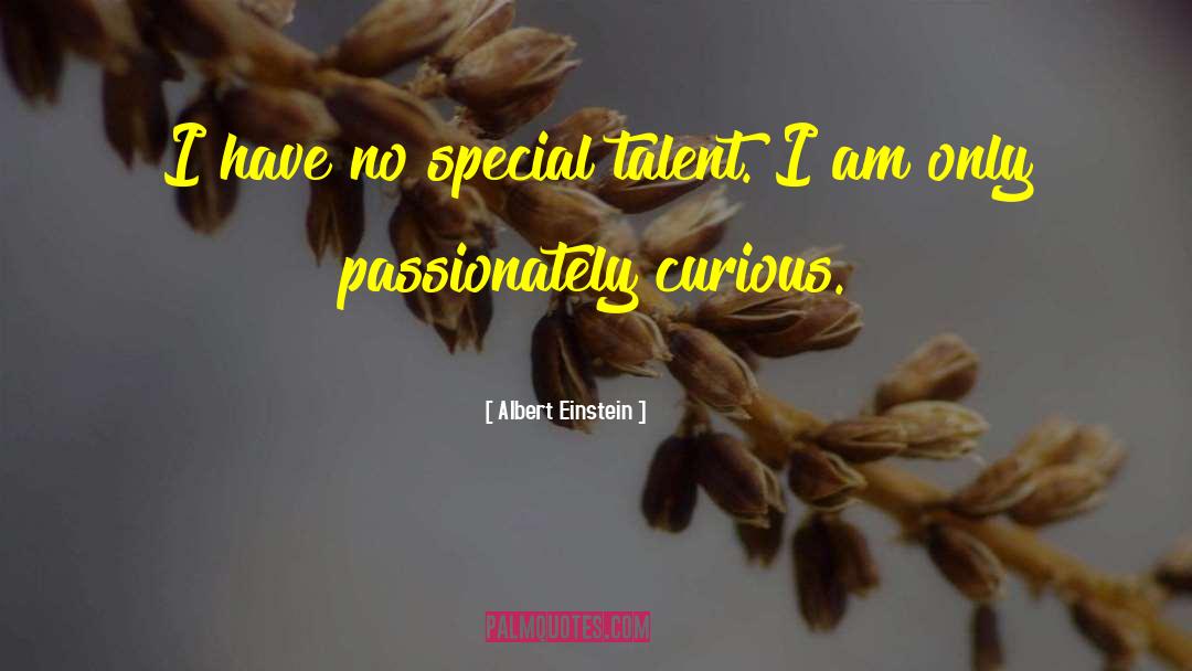 More Curious quotes by Albert Einstein