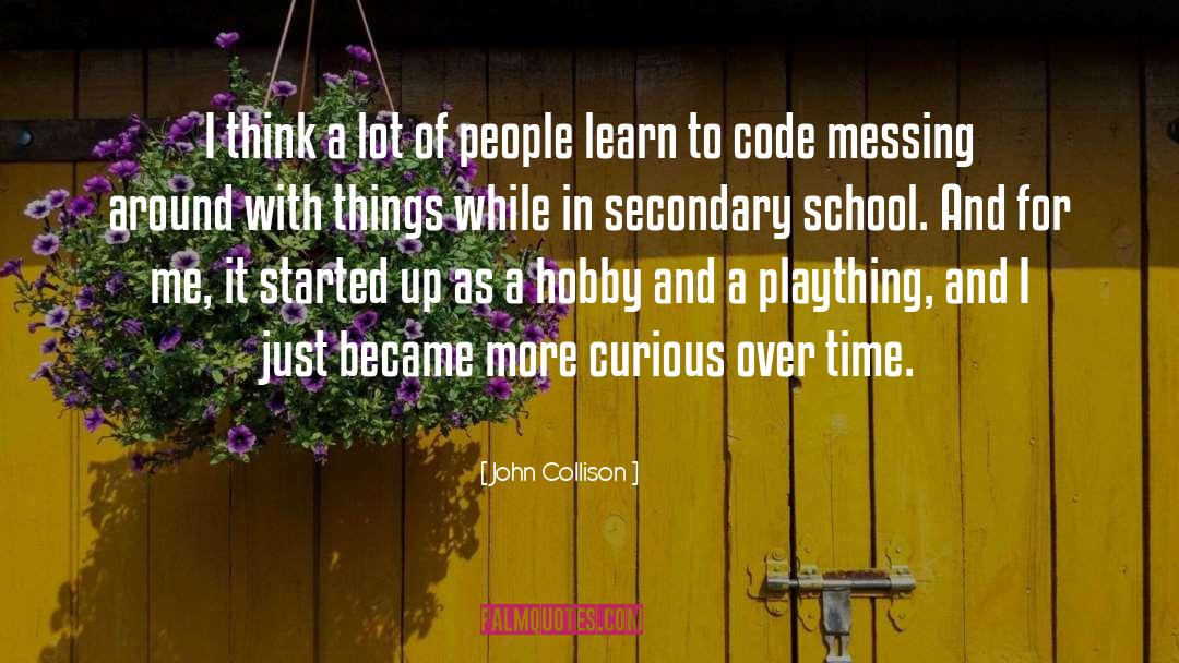 More Curious quotes by John Collison