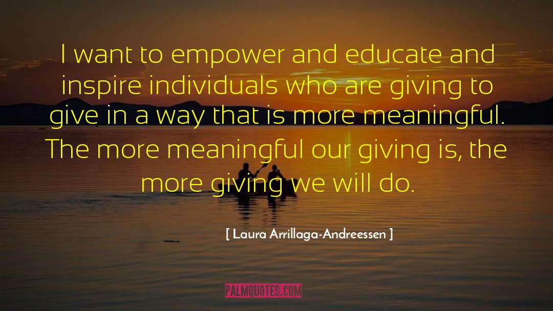 More Giving quotes by Laura Arrillaga-Andreessen