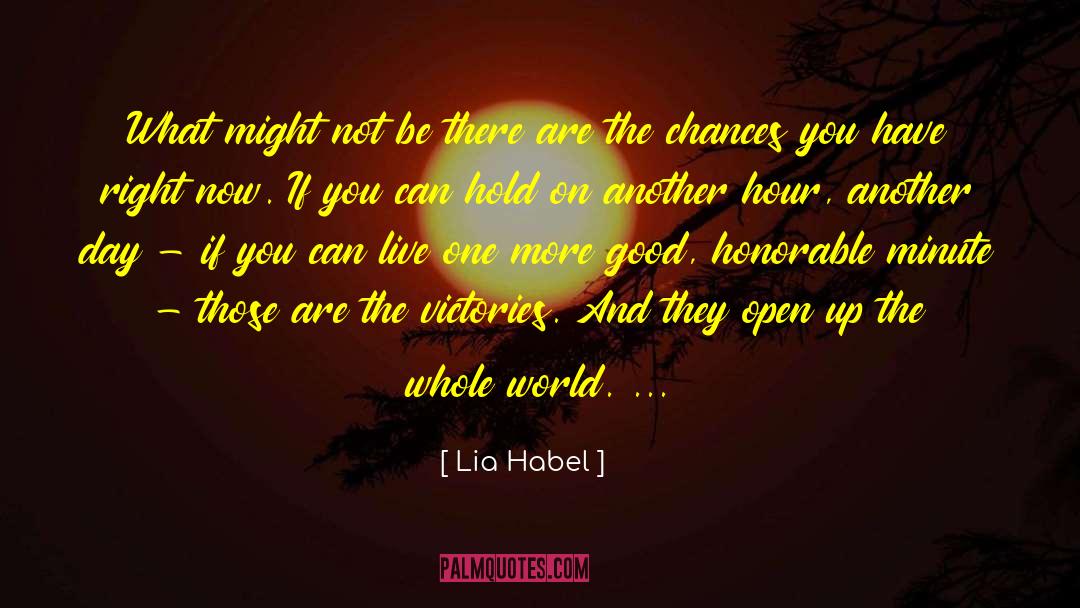 More Good quotes by Lia Habel