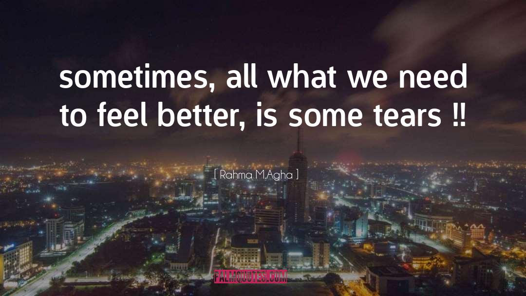 More Is Better quotes by Rahma M.Agha
