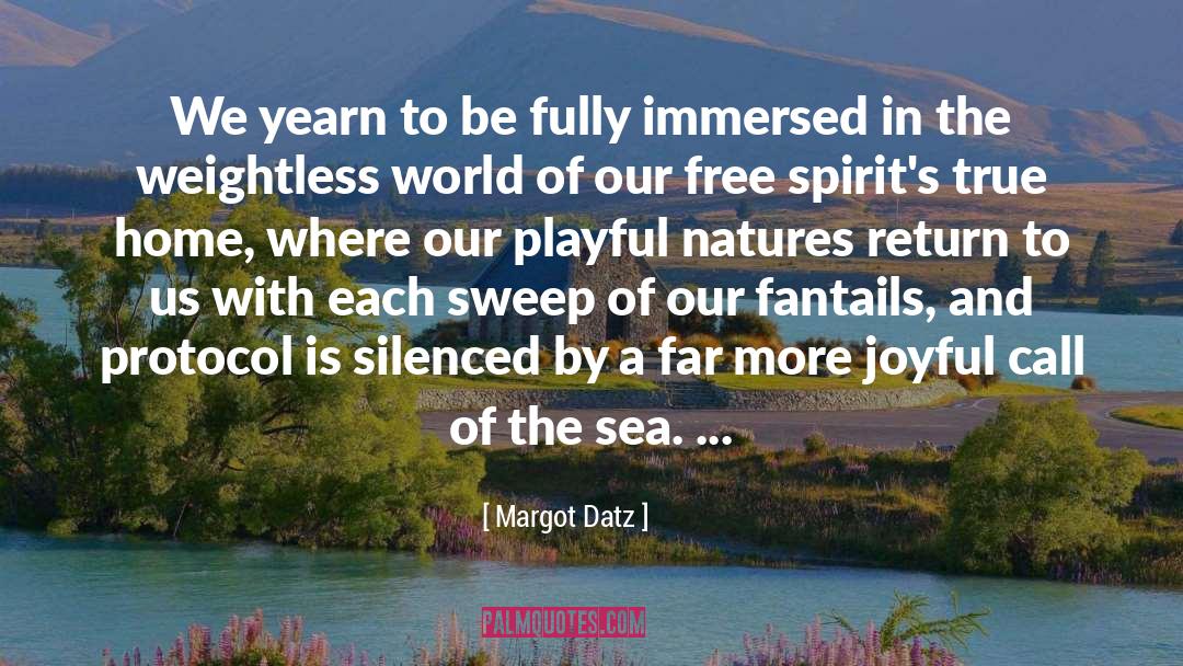 More Joyful quotes by Margot Datz