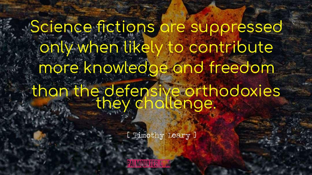 More Knowledge quotes by Timothy Leary