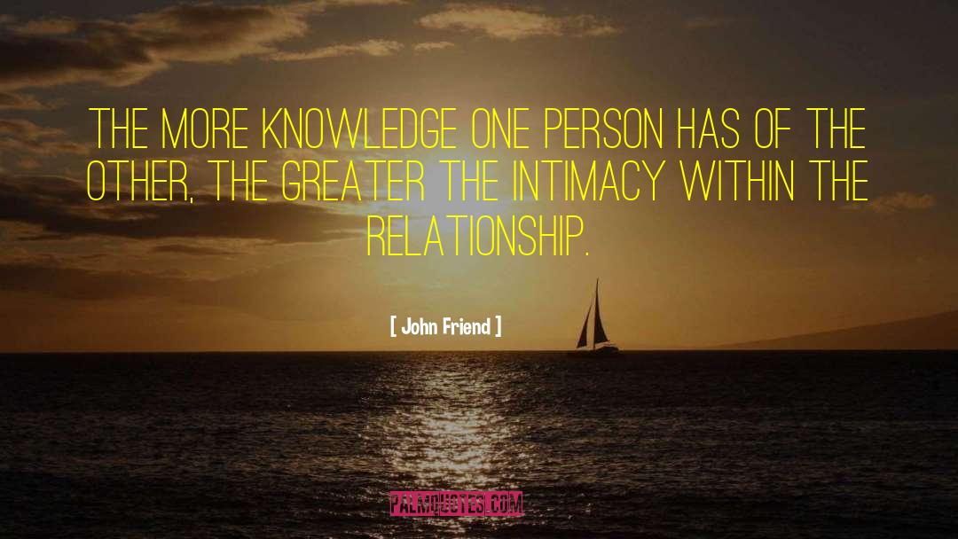 More Knowledge quotes by John Friend