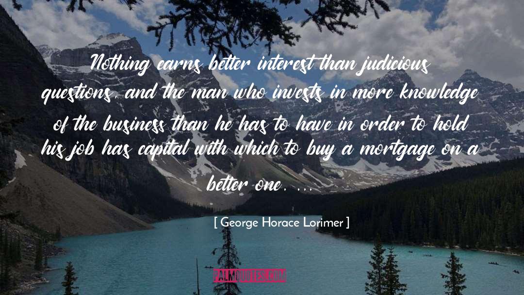 More Knowledge quotes by George Horace Lorimer