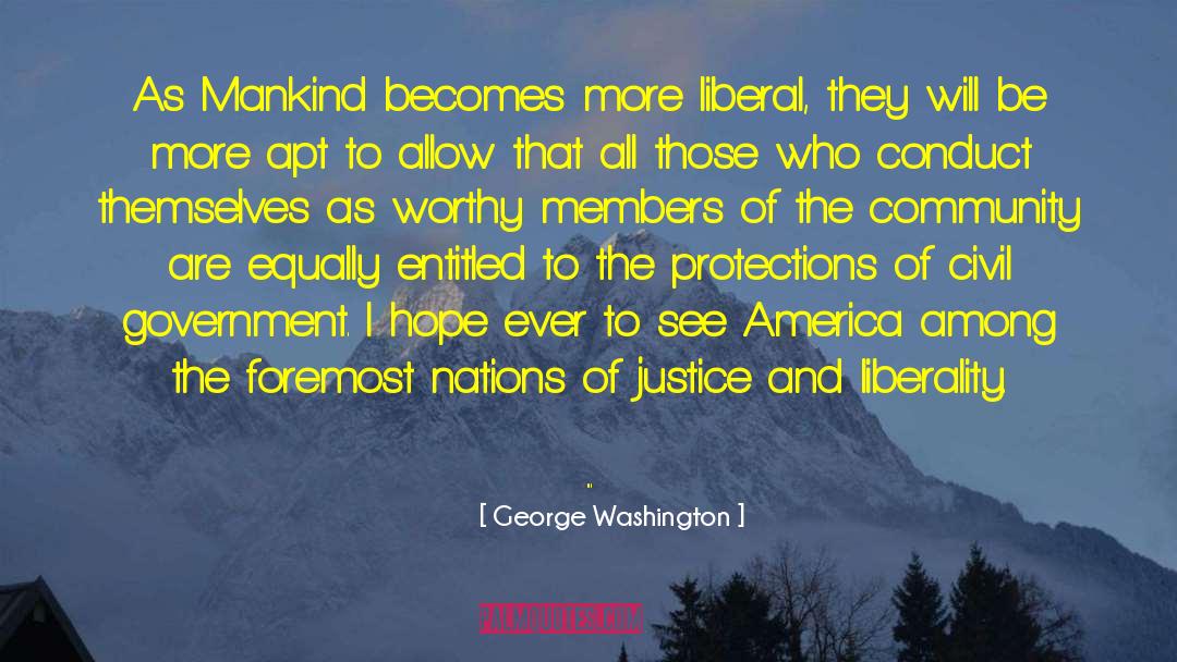 More Liberal quotes by George Washington