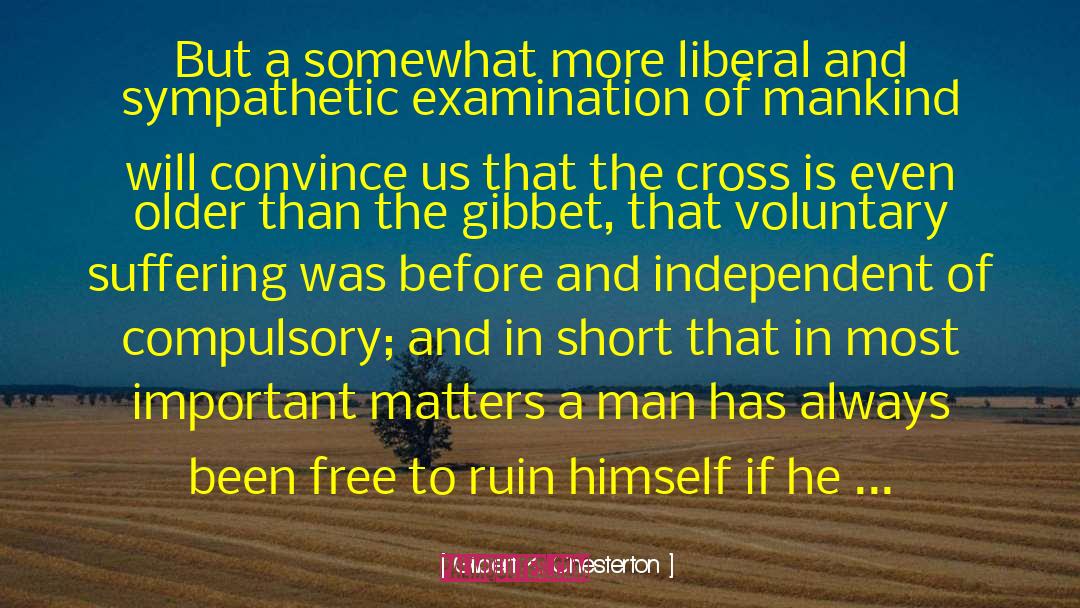 More Liberal quotes by Gilbert K. Chesterton