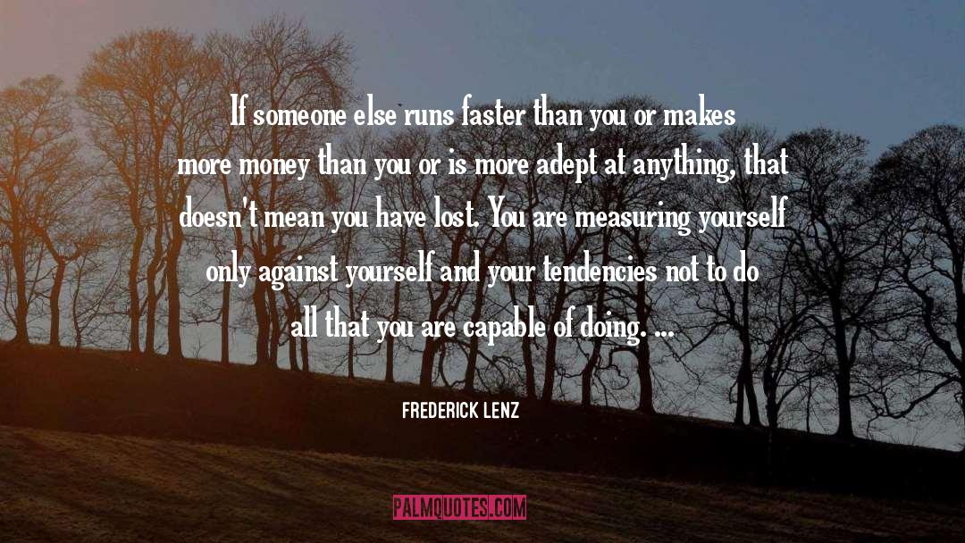 More Money quotes by Frederick Lenz