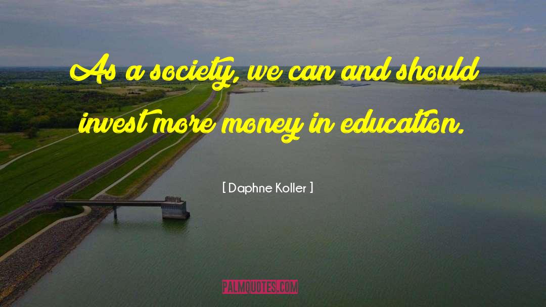 More Money quotes by Daphne Koller