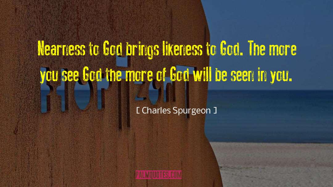 More Of God quotes by Charles Spurgeon