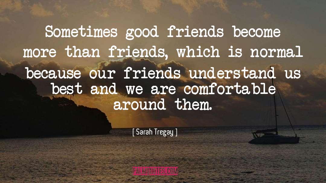 More Than Friends quotes by Sarah Tregay