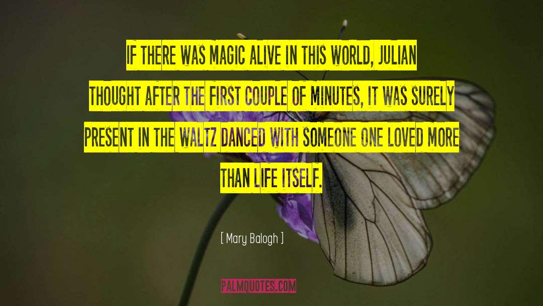 More Than Life quotes by Mary Balogh