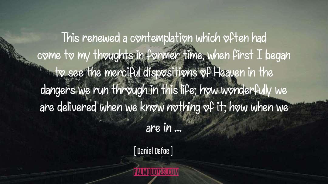 More Than Life quotes by Daniel Defoe