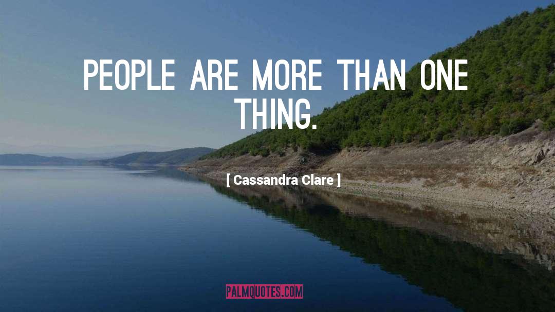 More Than One quotes by Cassandra Clare