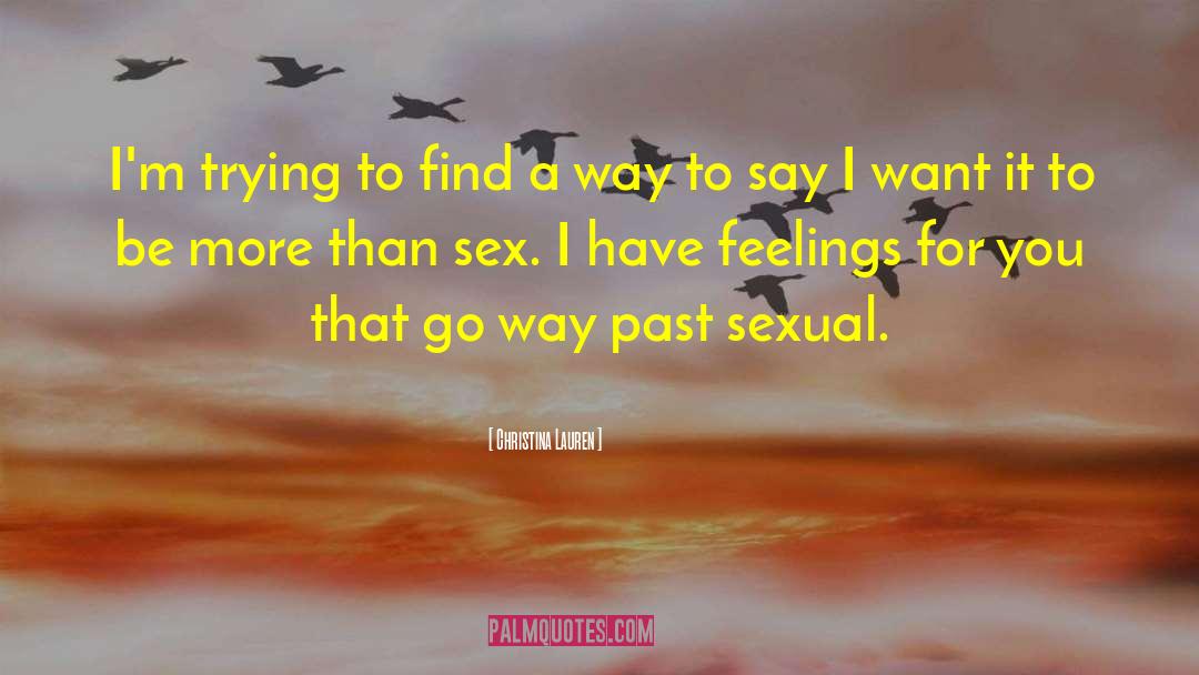 More Than Sex quotes by Christina Lauren