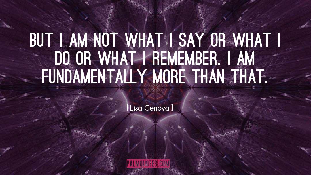 More Than That quotes by Lisa Genova