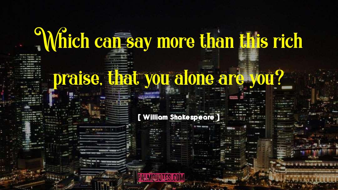 More Than This quotes by William Shakespeare