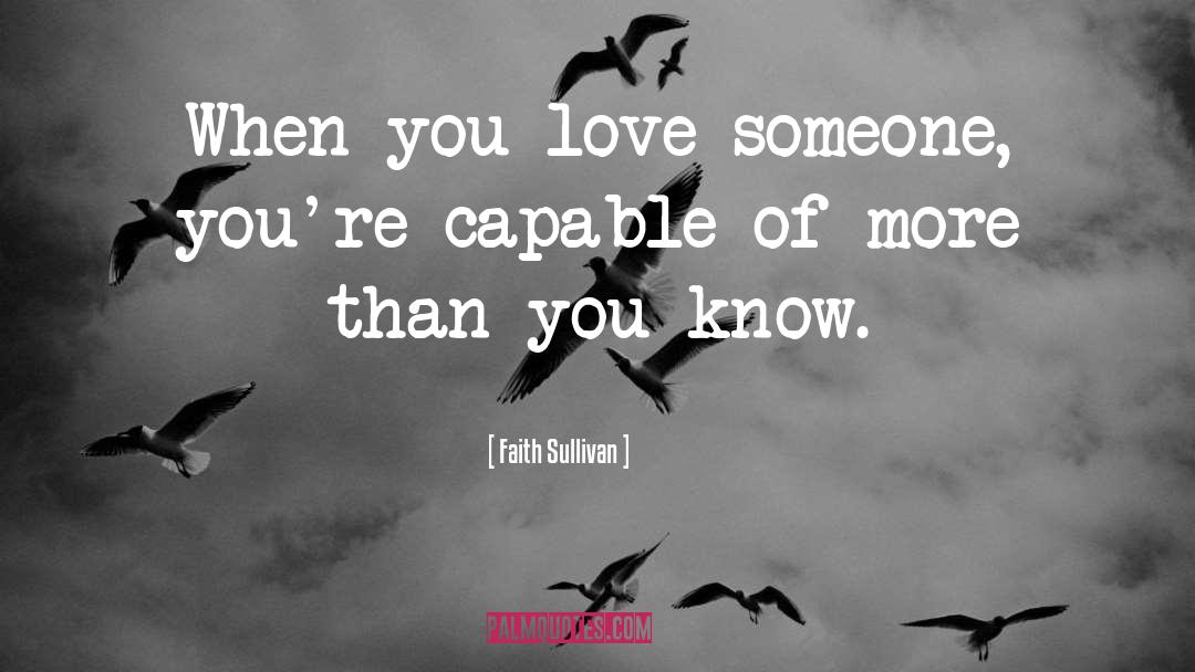 More Than You Know quotes by Faith Sullivan