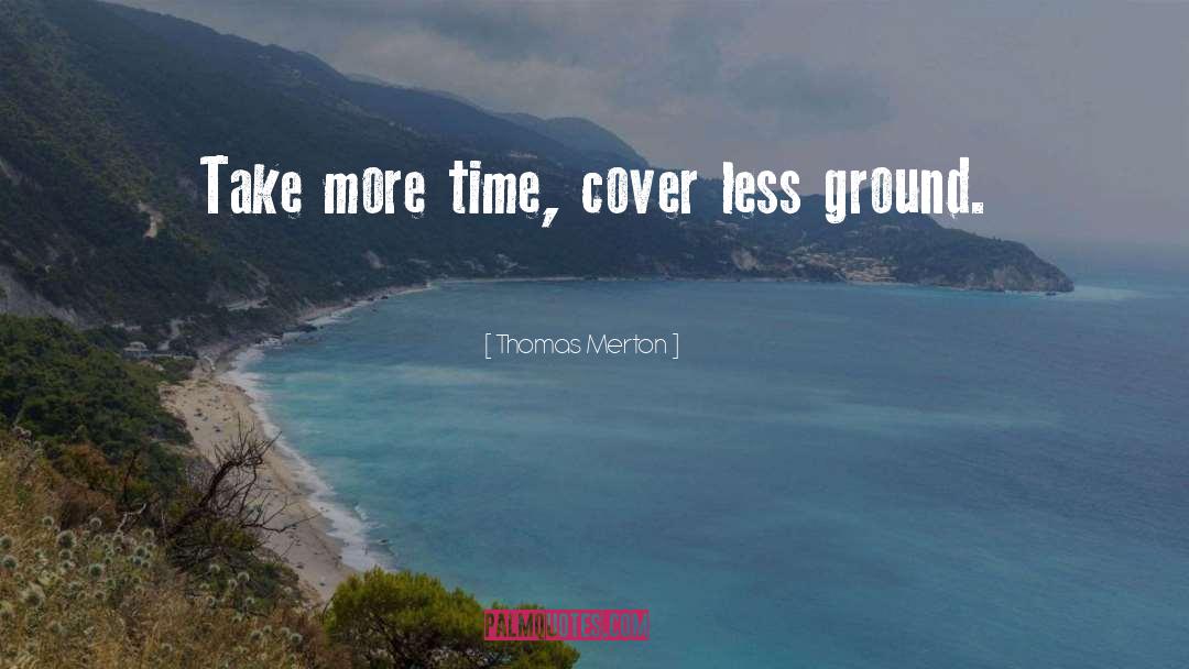 More Time quotes by Thomas Merton