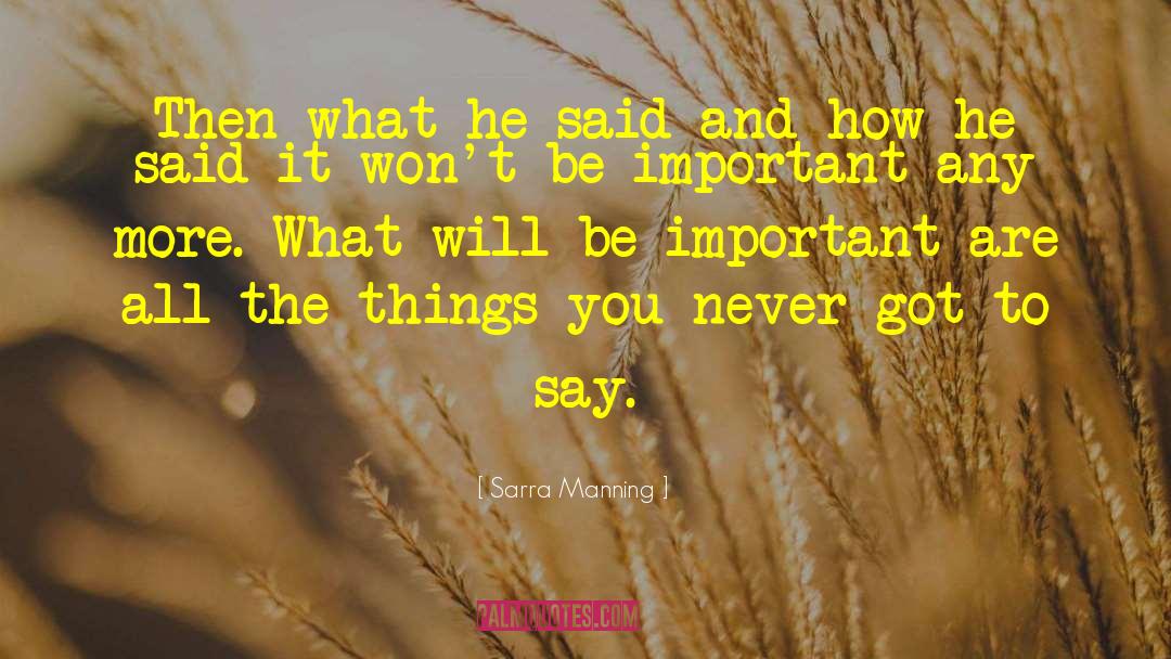More What quotes by Sarra Manning